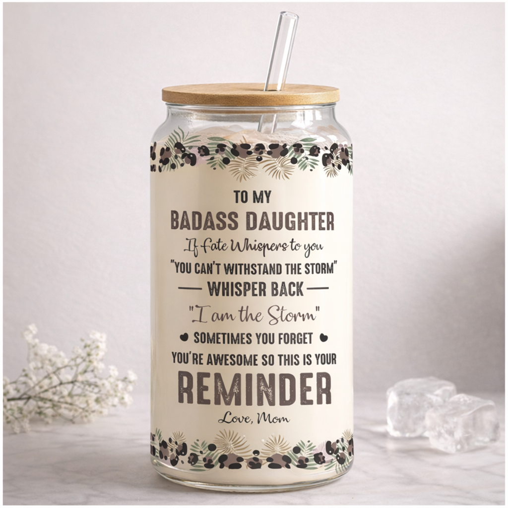 To My Badass Daughter XR0502001CL Transparent Glass Tumbler